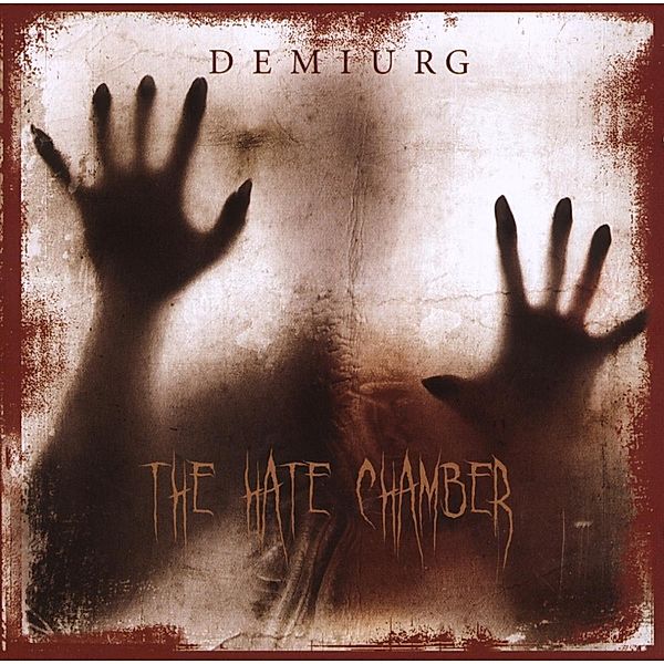 The Hate Chamber, Demiurg