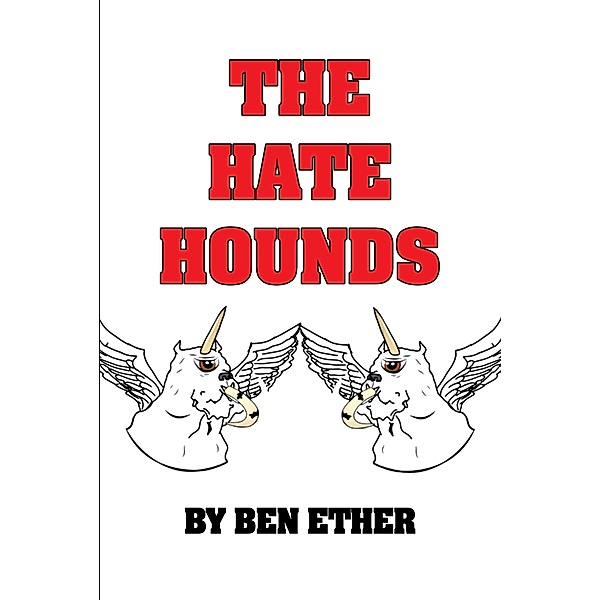 The Hate Hounds, Ben Ether