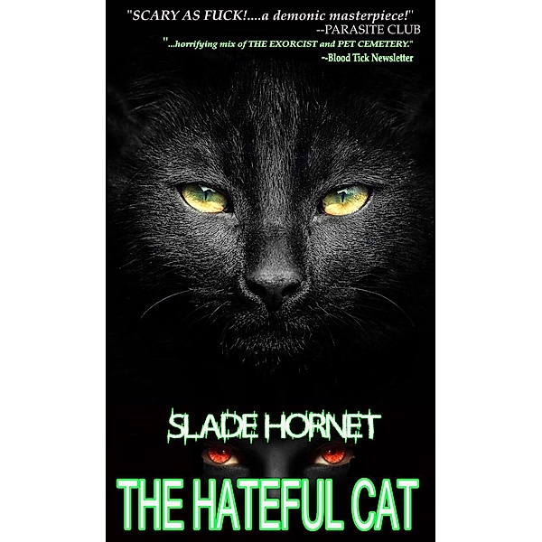 The Hateful Cat, Slade Hornet