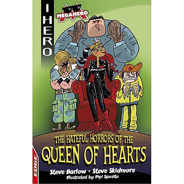The Hateful Horrors of the Queen of Hearts / EDGE: I HERO: Megahero Bd.6, Steve Barlow, Steve Skidmore