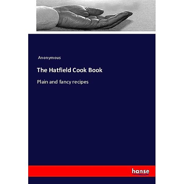 The Hatfield Cook Book, James Payn