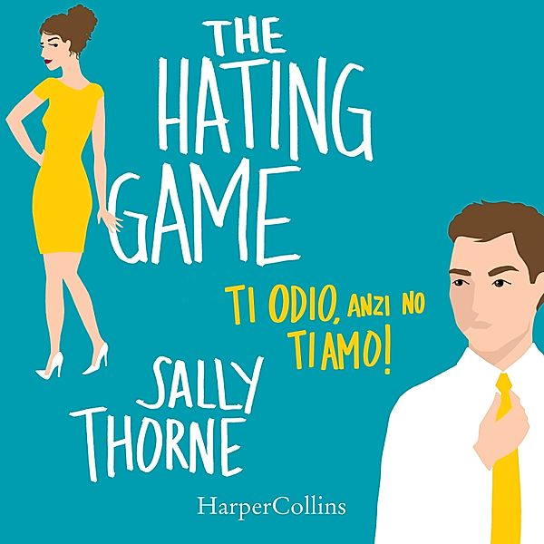 The Hating Game - Ti odio, anzi no ti amo!, Thorne Sally
