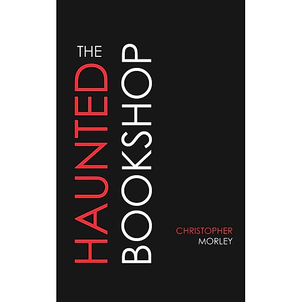 The Haunted Bookshop, Christopher Morley