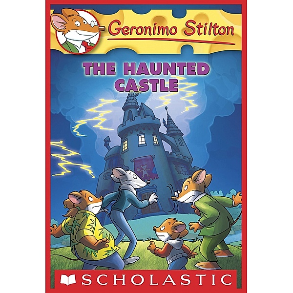 The Haunted Castle / Geronimo Stilton, Geronimo Stilton