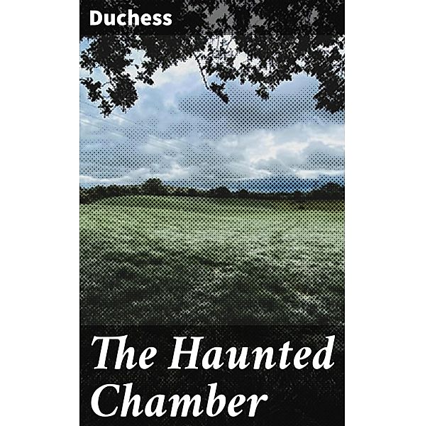 The Haunted Chamber, Duchess