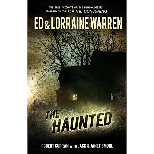 The Haunted / Ed & Lorraine Warren Bd.3, Ed Warren, Lorraine Warren, Robert Curran, Jack Smurl, Janet Smurl