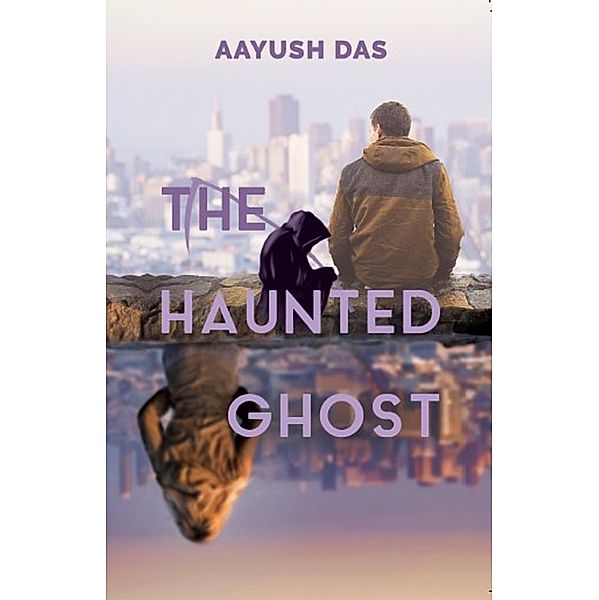 The Haunted Ghost, Aayush Das