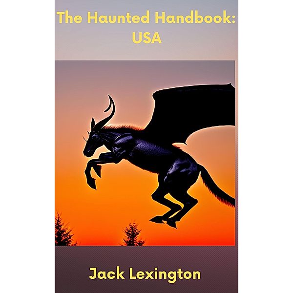 The Haunted Handbook: USA / The Haunted Handbook, Jack Lexington
