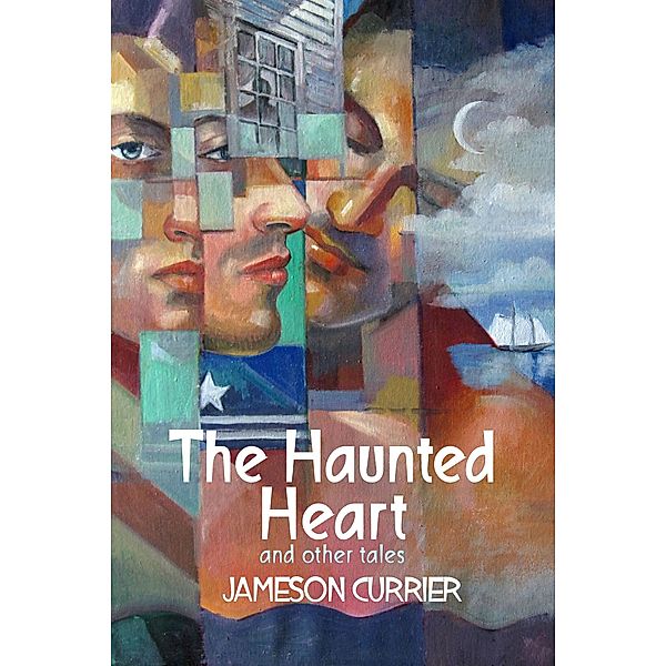 The Haunted Heart and Other Tales, Jameson Currier