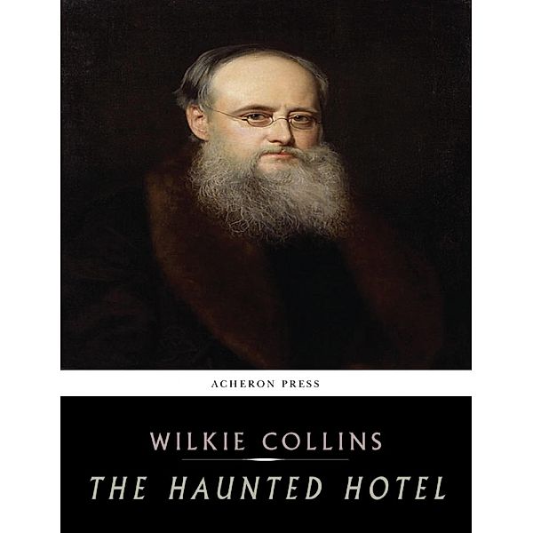 The Haunted Hotel, Wilkie Collins