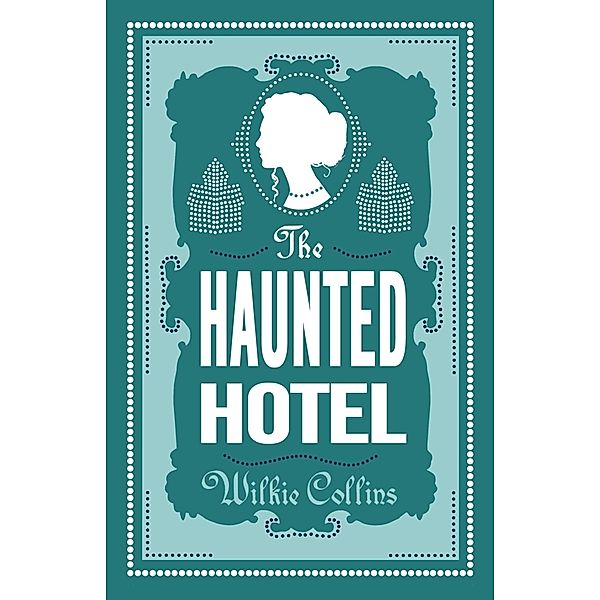 The Haunted Hotel, Wilkie Collins