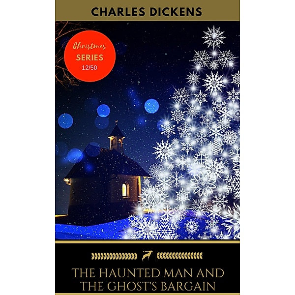 The Haunted Man and the Ghost's Bargain / Golden Deer Classics' Christmas Shelf, Charles Dickens, Golden Deer Classics