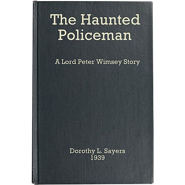 The Haunted Policeman, Dorothy L. Sayers