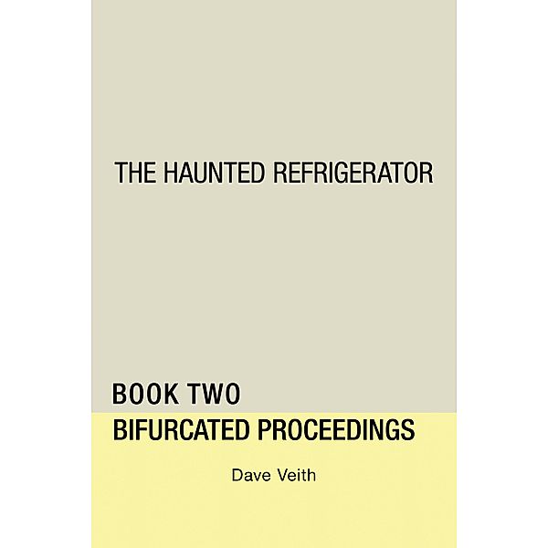 The Haunted Refrigerator, Dave Veith