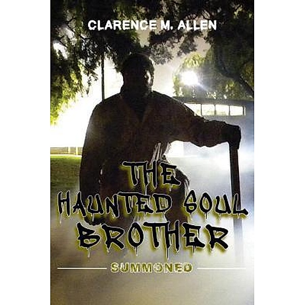 THE HAUNTED SOUL BROTHER / TOPLINK PUBLISHING, LLC, Clarence M. Allen
