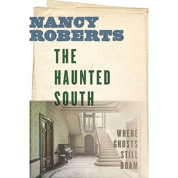 The Haunted South, Nancy Roberts