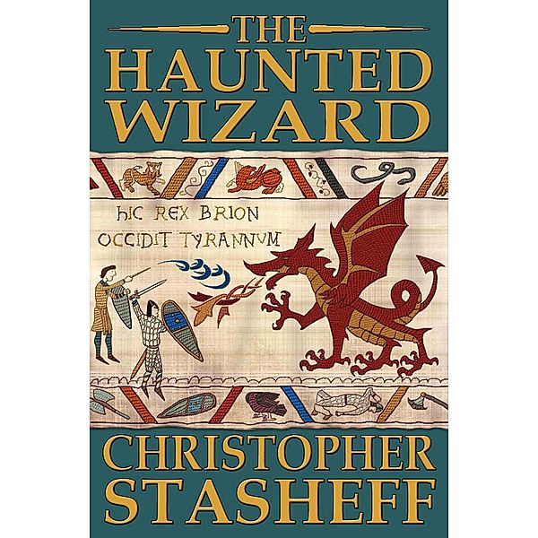 The Haunted Wizard (A Wizard in Rhyme, #6) / A Wizard in Rhyme, Christopher Stasheff