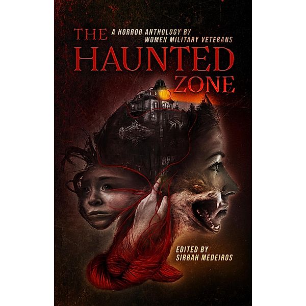 The Haunted Zone, Sirrah Medeiros, Querus Abuttu, Rachel A. Brune, Pamela K. Kinney, K. P. Kulski, Rook Riley, Janine K. Spendlove