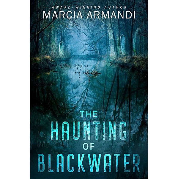 The Haunting of Blackwater, Marcia Armandi