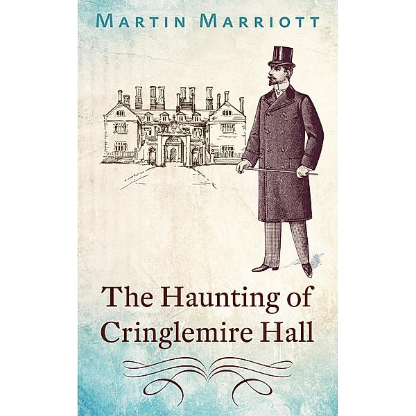 The Haunting of Cringlemire Hall, Martin Marriott