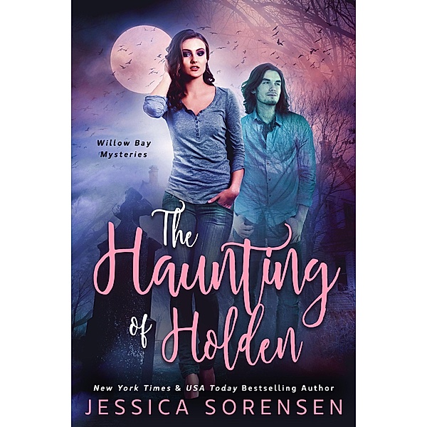 The Haunting of Holden (Mysteriously Ghostly Mysteries, #1) / Mysteriously Ghostly Mysteries, Jessica Sorensen