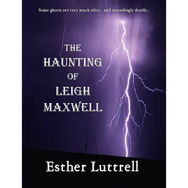 The Haunting of Leigh Maxwell, Esther Luttrell