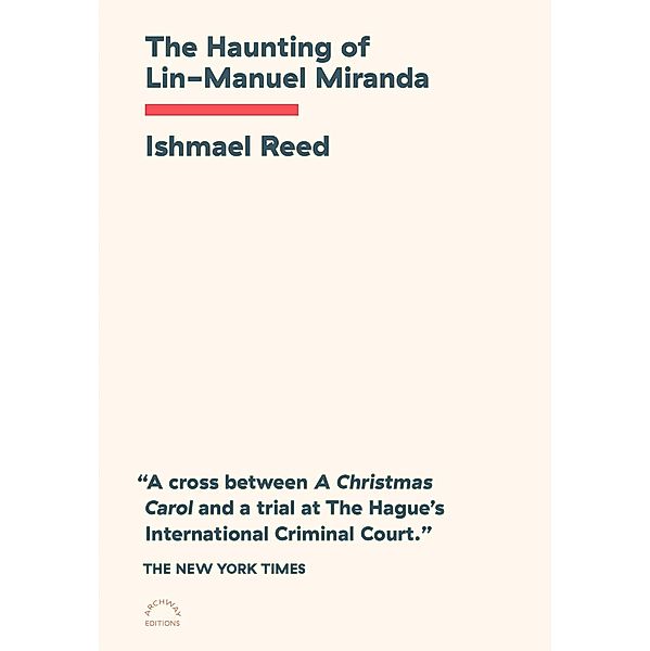 The Haunting of Lin-Manuel Miranda, Ishmael Reed