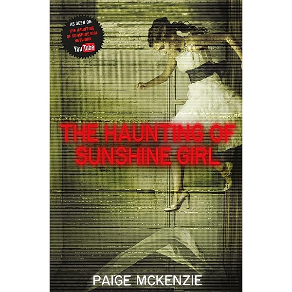 The Haunting of Sunshine Girl, Paige McKenzie, Alyssa Sheinmel