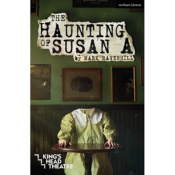 The Haunting of Susan A / Modern Plays, Mark Ravenhill