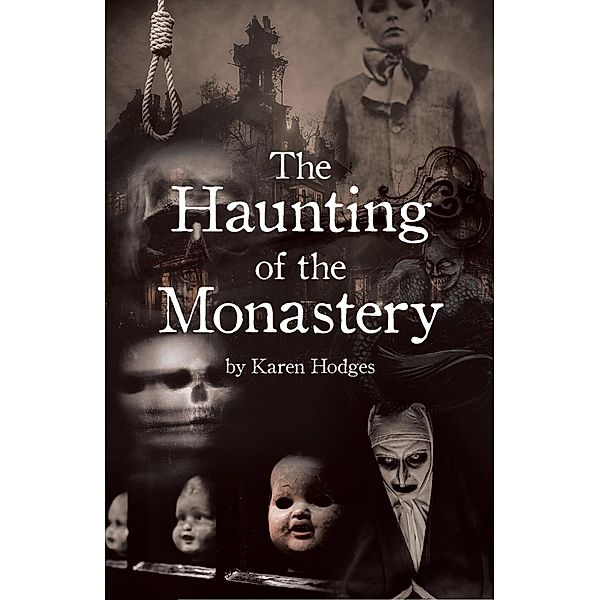The Haunting of the Monastery, Karen Hodges