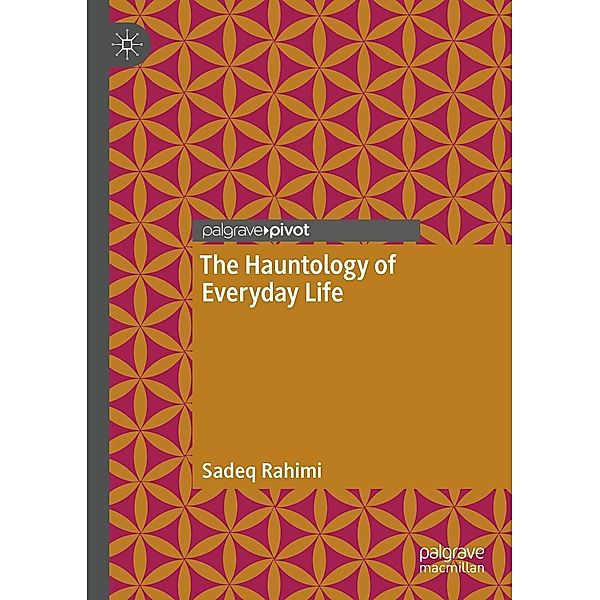 The Hauntology of Everyday Life / Psychology and Our Planet, Sadeq Rahimi