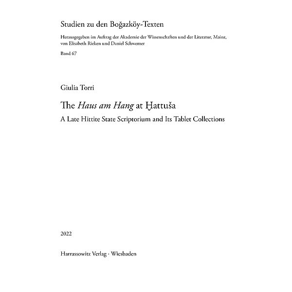 The Haus am Hang at ¿attuSa / Studien zu den Bogazköy-Texten Bd.67, Giulia Torri