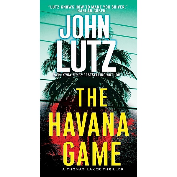 The Havana Game / A Thomas Laker Thriller Bd.2, John Lutz