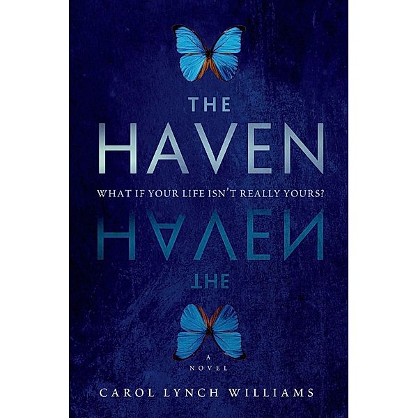 The Haven, Carol Lynch Williams