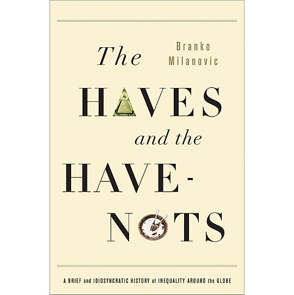 The Haves and the Have-Nots, Branko Milanovic