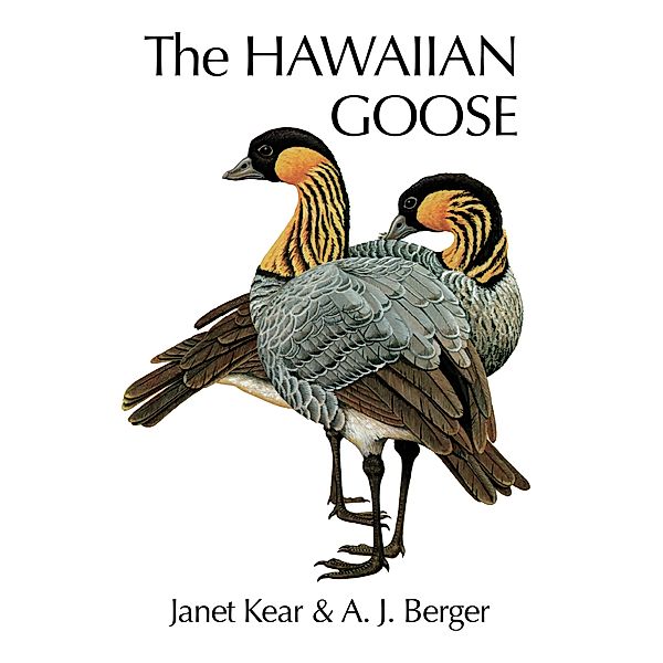 The Hawaiian Goose, Janet Kear, A. J Berger