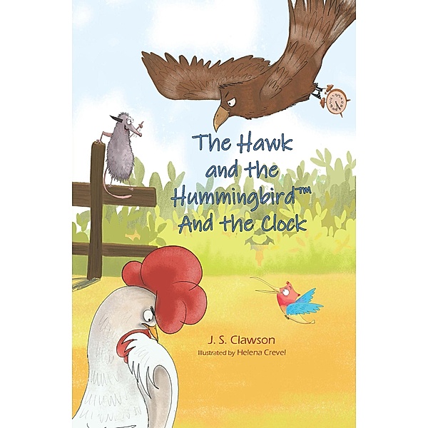 The Hawk and the Hummingbird and the Clock / The Hawk and the Hummingbird, J. S. Clawson