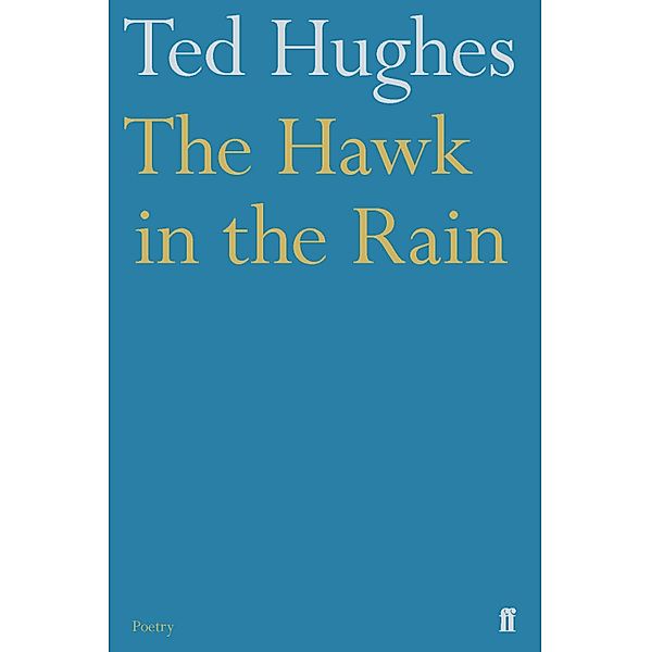The Hawk in the Rain, Ted Hughes