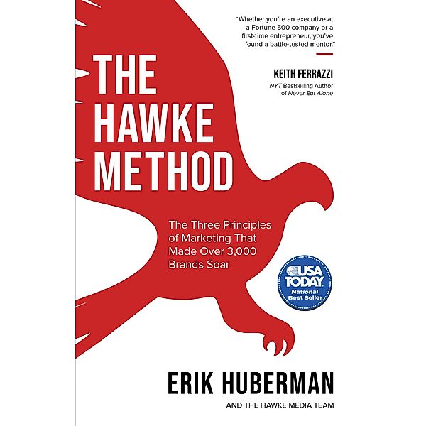 The Hawke Method / Morgan James Publishing, Erik Huberman