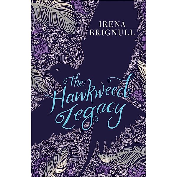 The Hawkweed Legacy / The Hawkweed Prophecy, Irena Brignull