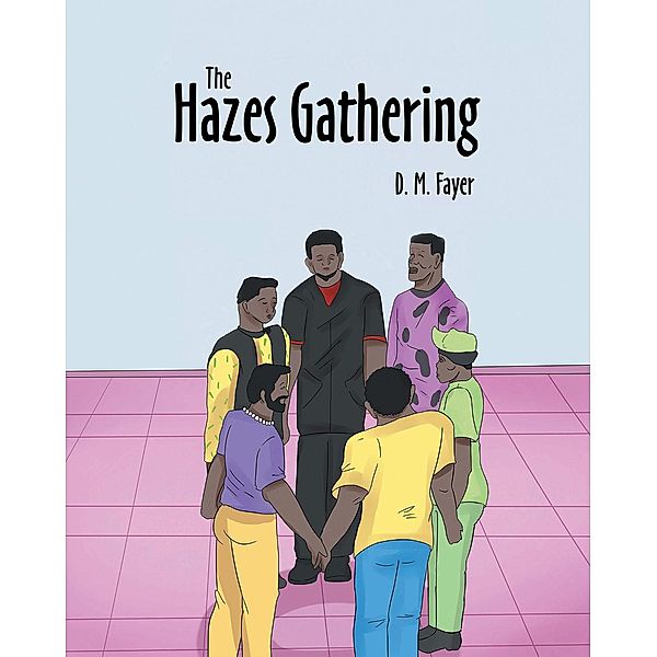 The Hazes Gathering, D. M. Fayer
