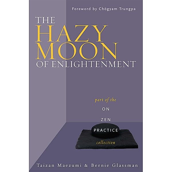 The Hazy Moon of Enlightenment, Bernie Glassman, Taizan Maezumi