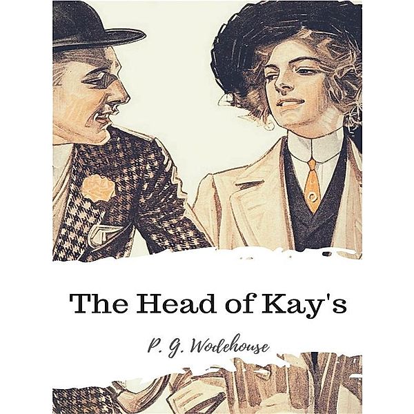 The Head of Kay's, P. G. Wodehouse