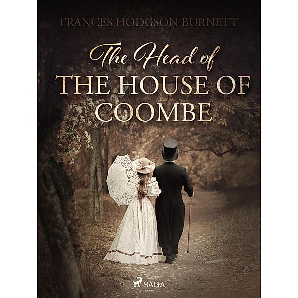 The Head of the House of Coombe, Frances Hodgson Burnett