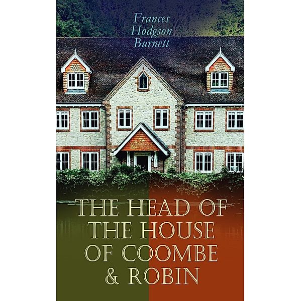 The Head of the House of Coombe & Robin, Frances Hodgson Burnett