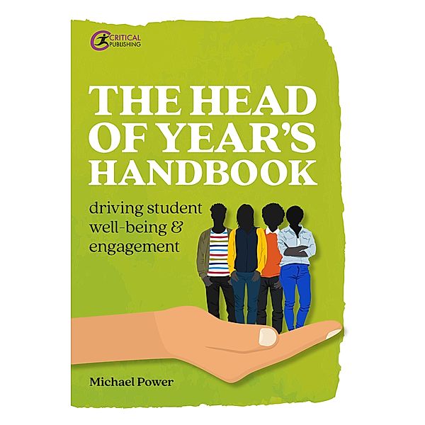 The Head of Year's Handbook / Practical Teaching, Michael Power