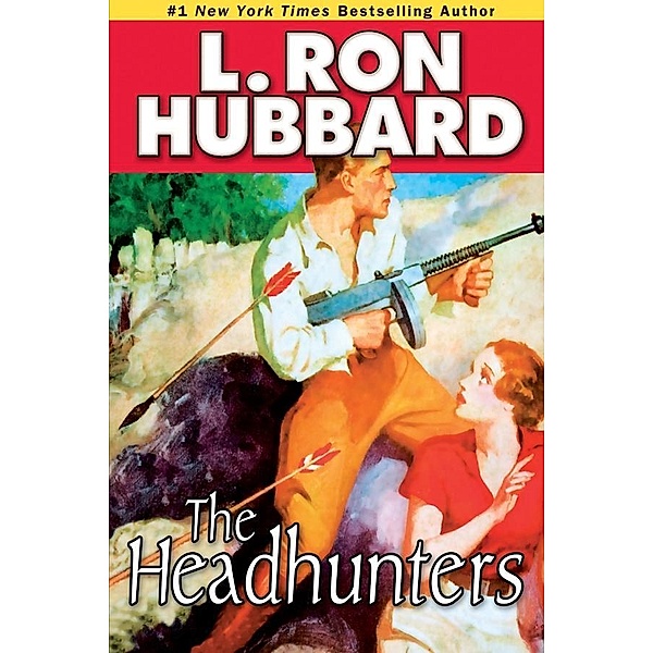 The Headhunters / Action Adventure Short Stories Collection, L. Ron Hubbard
