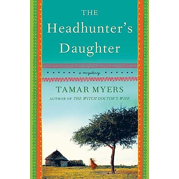 The Headhunter's Daughter / Belgian Congo Mystery Bd.2, Tamar Myers