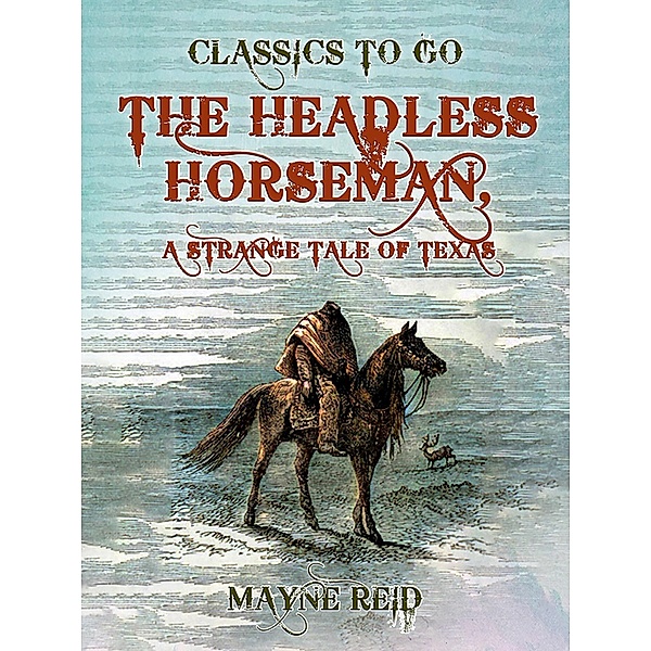 The Headless Horseman, A Strange Tale of Texas, Mayne Reid