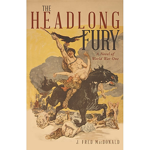 The Headlong Fury, J. Fred MacDonald